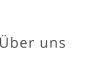 Über uns